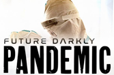 Future Darkly Pandemic