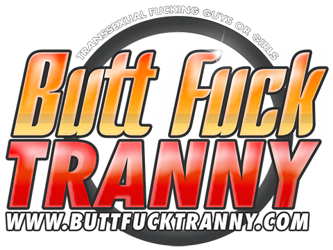 Buttfucktranny