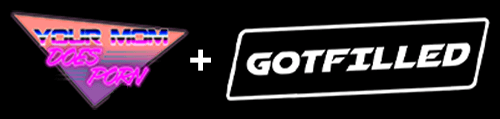 Exclusive Bundle - YourMomDoesPorn + GotFilled Only $9.95!!!