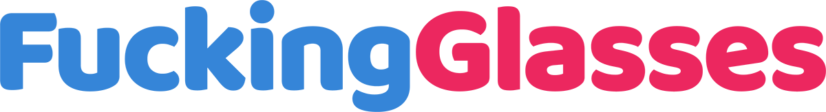 FuckingGlasses